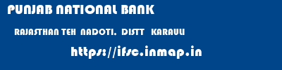 PUNJAB NATIONAL BANK  RAJASTHAN TEH  NADOTI,  DISTT   KARAULI    ifsc code